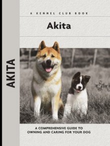 Akita (Comprehensive Owner's Guide) - Barbara J. Andrews, Meg Purnell Carpenter, Meg Purnell-Carpenter