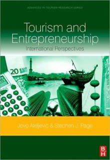 Tourism and Entrepreneurship: International Perspectives - Stephen Page, Jovo Ateljevic