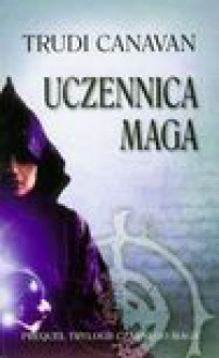 Uczennica maga - Trudi Canavan, Agnieszka Fulińska