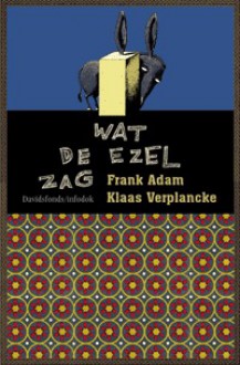 Wat de ezel zag - Frank Adam, Klaas Verplancke