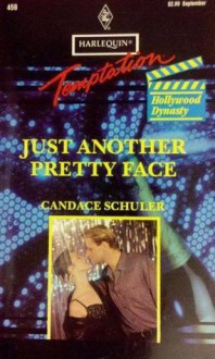 Just Another Pretty Face - Candace Schuler