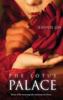 The Lotus Palace - Jeannie Lin