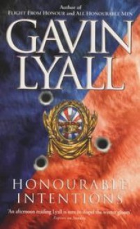 Honourable Intentions - Gavin Lyall