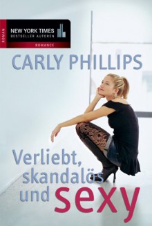 Verliebt, Skandalös Und Sexy (Simply series #1-3) - Carly Phillips