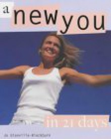 A New You In 21 Days - Jo Glanville-Blackburn