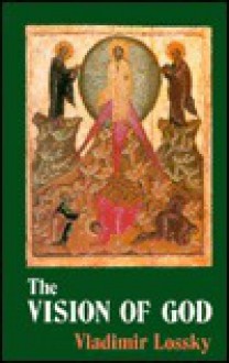 The Vision of God - Vladimir Lossky