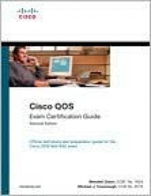 Cisco QOS Exam Certification Guide (IP Telephony Self-Study) - Wendell Odom, Michael Cavanaugh