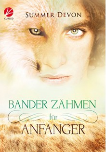 Bander zähmen für Anfänger (Solitary Shifter 1) - Summer Devon, Uta Stanek