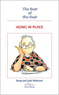 Aging In Place (The Best of the Rest Book 3) - Doug Robinson, Judy Robinson