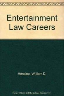 Entertainment Law Careers - William D. Henslee