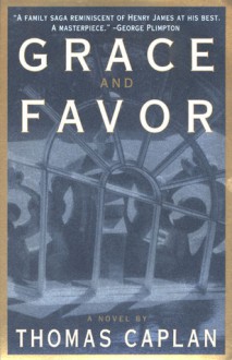 Grace and Favor - Thomas Caplan