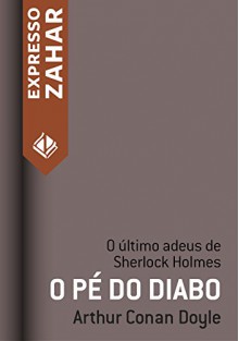 O Pé do Diabo: Um caso de Sherlock Holmes (Portuguese Edition) - Arthur Conan Doyle