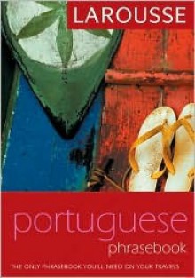 Larousse Brazilian Portuguese Phrasebook (Larousse Phrasebook) (Portuguese Edition) - Larousse, Larousse