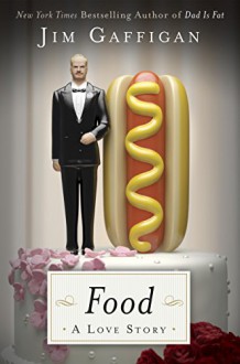 Food: A Love Story - Jim Gaffigan