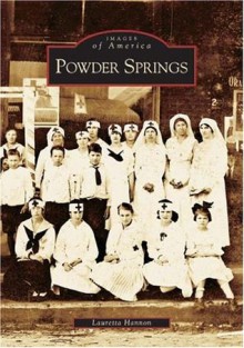 Powder Springs (GA) (Images of America) - Lauretta Hannon