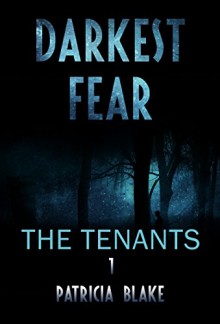 MYSTERY: Darkest fear - The Tenants: (Mystery, Suspense, Thriller, Suspense Crime Thriller, Murder) (ADDITIONAL BOOK INCLUDED ) (Suspense Thriller Mystery, Serial Killer, crime, London 1) - Patricia Blake