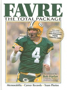 Favre, the Total Package [With Ltd/E Holographic Favre Tribute Card] - Paul Kennedy, Sports Collectors Digest Editors