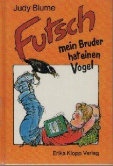 Futsch - mein Bruder hat einen Vogel - Judy Blume