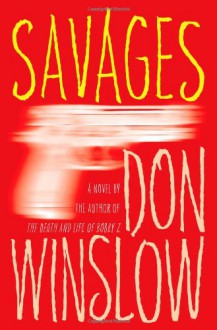 Savages - Don Winslow, Michael Kramer