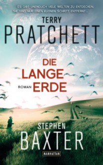 Die Lange Erde - Stephen Baxter,Terry Pratchett,Gerald Jung