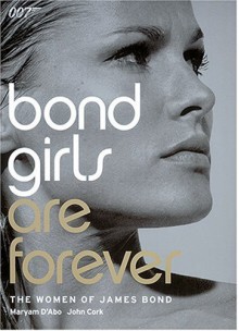 Bond Girls are Forever: The Woman of James Bond - Maryam D'Abo, John Cork