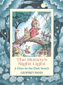 The Bunny's Night-Light: A Glow-in-the-Dark Search - Geoffrey Hayes