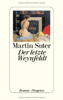 Der letzte Weynfeldt - Martin Suter