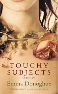 Touchy Subjects - Emma Donoghue