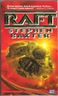 Raft (The Xeelee Sequence, #1) - Stephen Baxter