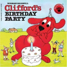 Clifford's Birthday Party (Turtleback School & Library Binding Edition) (Clifford the Big Red Dog (Pb)) - Norman Bridwell