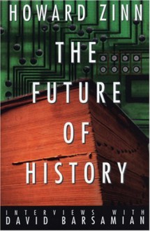 The Future of History - Howard Zinn, David Barsamian