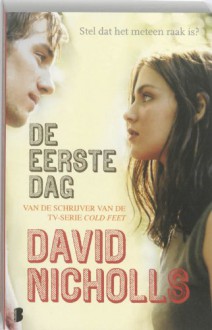 De eerste dag - David Nicholls, Carolien Metaal