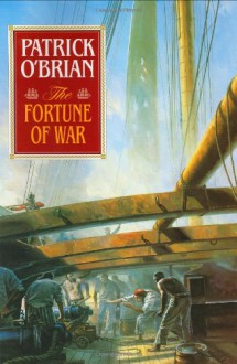 The Fortune of War (Aubrey/Maturin Book 6) - Patrick O'Brian