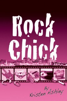 Rock Chick - Kristen Ashley