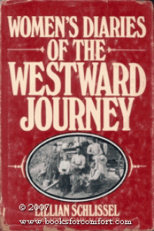 Women's Diaries of the Westward Journey - Lillian Schlissel, Carl N. Degler