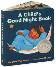 A Child's Good Night Book - Margaret Wise Brown, Jean Charlot