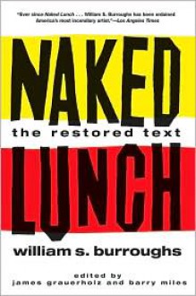 Naked Lunch: The Restored Text - William S. Burroughs