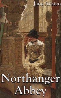 Northanger Abbey (+Audiobook): With A Pair Of Blue Eyes, Cranford, Phineas Finn, Vanity Fair, and Villette - Jane Austen, Thomas Hardy, Elizabeth Cleghorn Gaskell, Anthony Trollope, William Makepeace Thackeray, Charlotte Brontë