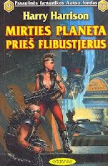 Mirties planeta prieš flibustjerus - Harry Harrison, Irmina Domeikienė