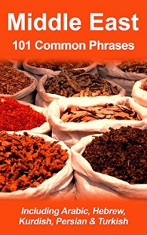 Middle East: 101 Common Phrases - Alex Castle