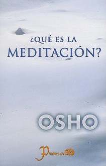 Que Es la Meditacion - Osho