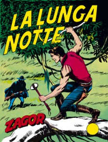 Zagor n. 23: La lunga notte - Guido Nolitta, Gallieno Ferri