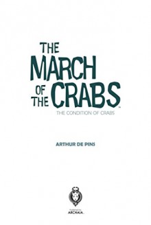 March of the Crabs Vol. 1 (The March of the Crabs) - Arthur De Pins