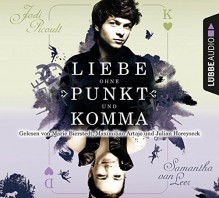 Liebe ohne Punkt und Komma: Teil 2. - Jodi Picoult, Samantha van Leer, Michael Marianetti, Marie Bierstedt, Maximilian Artajo, Julian Horeyseck, Christa Prummer-Lehmair, Katharina Förs