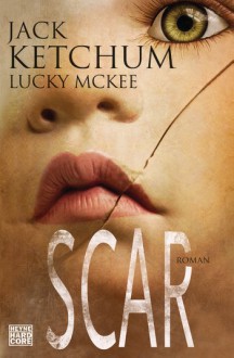 SCAR: Roman - Jack Ketchum, Lucky McKee, Kristof Kurz
