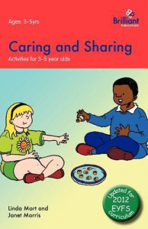 Caring and Sharing: Activities for 3-5 Year Olds - 2nd Edition - Linda Mort, Janet Morris