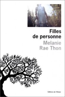 Filles De Personne - Melanie Rae Thon, Nadine Gassie