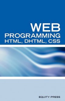 Web Programming Interview Questions with HTML, DHTML, and CSS: HTML, DHTML, CSS Interview and Certification Review - Terry Sanchez-Clark