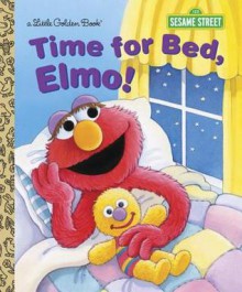 Time for Bed, Elmo! (Sesame Street) - Sarah Albee, Maggie Swanson