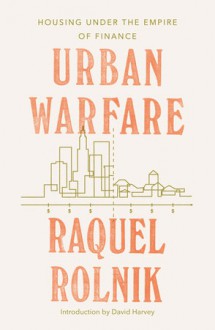 Urban Warfare - Raquel Rolnik